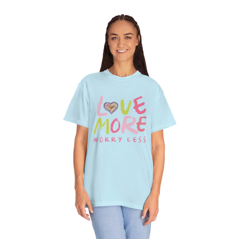 Love More Worry Less Garment-Dyed T-shirt - Image 2