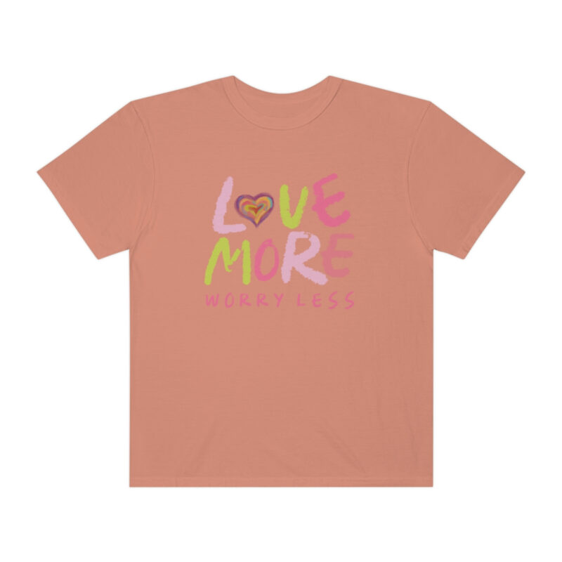 Love More Worry Less Garment-Dyed T-shirt - Image 4